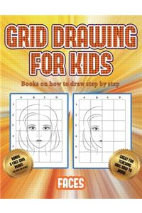 Books on how to draw step by step (Grid drawing for kids - Faces)