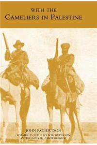 With the Cameliers in Palestine