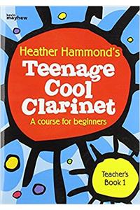 TEENAGE COOL CLARINET BOOK 1 TEACHER