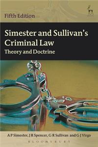 Simester and Sullivan's Criminal Law: Theory and Doctrine (Fifth Edition)