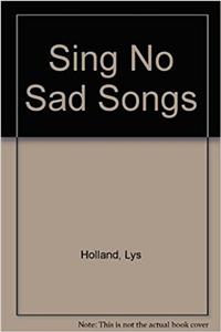 Sing No Sad Songs