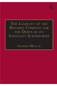 The Liability of the Holding Company for the Debts of its Insolvent Subsidiaries