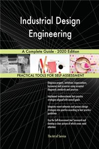 Industrial Design Engineering A Complete Guide - 2020 Edition