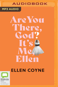 Are You There, God? It's Me, Ellen