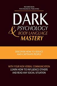 Dark Psychology and Body Language Mastery