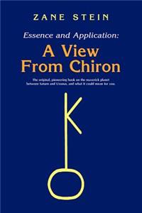 Essence and Application, a View from Chiron
