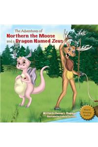 The Adventures of Northern the Moose and a Dragon Named Zeus