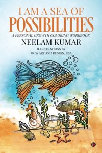 I am a Sea of Possibilities: A Personal Growth Coloring Workbook