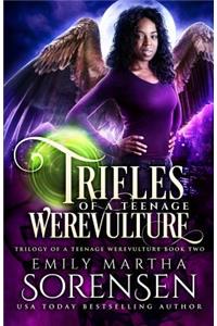 Trifles of a Teenage Werevulture