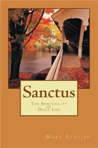 Sanctus - The Spirituality of Daily Life
