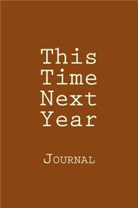 This Time Next Year