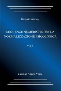 Sequenze numeriche per la normalizzazione psicologica vol.2