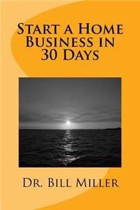 Start a Home Business in 30 Days