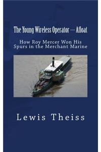 The Young Wireless Operator --- Afloat
