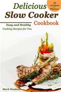 Delicious Slow Cooker Cookbook