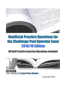 Unofficial Practice Questions for the Challenge Pool Operator Exam 2018/19 Edition
