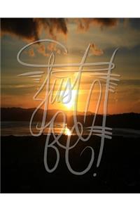 Just Be