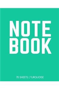 Notebook 70 Sheets: Turquoise: Notebook 7.5 X 9.25