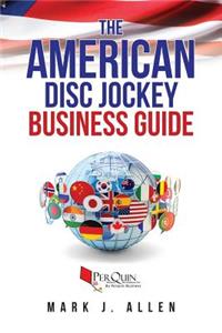 American Disc Jockey Business Guide