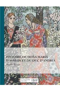 Histoire de Doña Maria d'Avalos Et Du Duc d'Andria