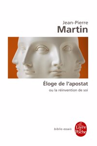 E~loge de l'apostat ou la reinvention de soi