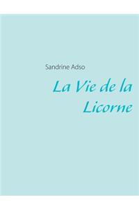 Vie de la Licorne