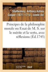 Principes de la Philosophie Morale Ou Essai de M. S. Sur Le Mérite Et La Vertu, Avec Réflexions
