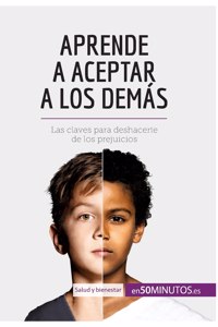Aprende a aceptar a los demás