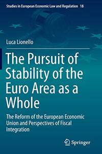 Pursuit of Stability of the Euro Area as a Whole: The Reform of the European Economic Union and Perspectives of Fiscal Integration