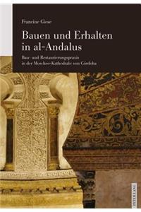 Bauen und Erhalten in al-Andalus