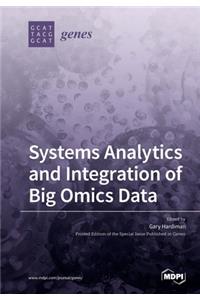 Systems Analytics and Integration of Big Omics Data