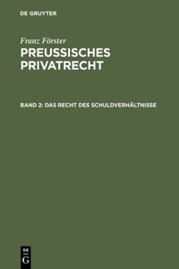 Preußisches Privatrecht, Band 2, Das Recht des Schuldverhältnisse