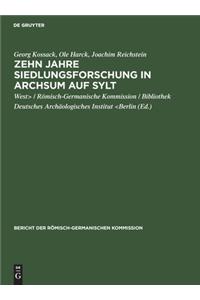 Zehn Jahre Siedlungsforschung in Archsum Auf Sylt