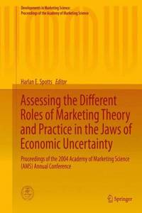 Assessing the Different Roles of Marketing Theory and Practice in the Jaws of Economic Uncertainty