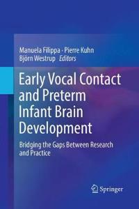 Early Vocal Contact and Preterm Infant Brain Development