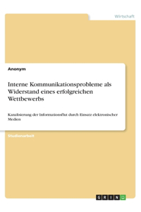 Interne Kommunikationsprobleme als Widerstand eines erfolgreichen Wettbewerbs