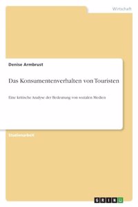 Das Konsumentenverhalten von Touristen