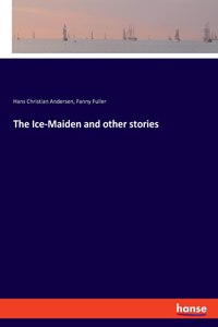 The Ice-Maiden and other stories