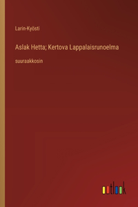 Aslak Hetta; Kertova Lappalaisrunoelma