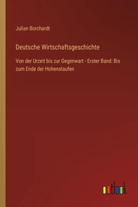 Deutsche Wirtschaftsgeschichte