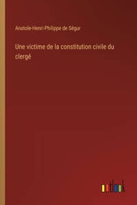 Une victime de la constitution civile du clergé