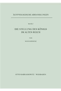 Die Stellung Des Konigs Im Alten Reich