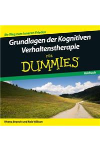 Grundlagen der Kognitiven Verhaltenstherapie für Dummies Hörbuch