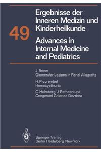 Ergebnisse Der Inneren Medizin Und Kinderheilkunde. Neue Folge / Advances in Internal Medicine and Pediatrics 49