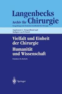 Vielfalt Und Einheit Der Chirurgie. Humanität Und Wissenschaft