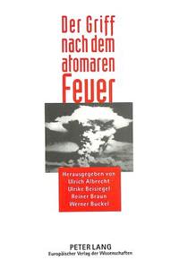 Der Griff Nach Dem Atomaren Feuer