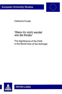 'Wenn Ihr Nicht Werdet Wie Die Kinder'