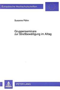 Gruppenseminare zur Strebewaeltigung im Alltag