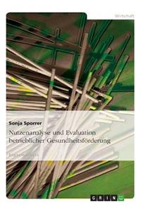 Nutzenanalyse Und Evaluation Betrieblicher Gesundheitsforderung