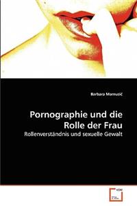 Pornographie und die Rolle der Frau